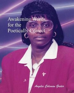 Awakening Words For The Poetically Correct: Revised Edition - Coleman Grider, Angelee