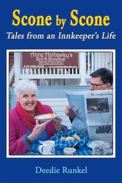 Scone by Scone: Tales from an Innkeeper's Life Volume 1 - Runkel, Deedie