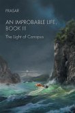 An Improbable Life Book Iii