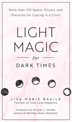Light Magic for Dark Times - Basile, Lisa Marie