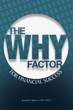 The WHY Factor for Financial Success - Quijano CFP®, CDFA® Joseph J. A.