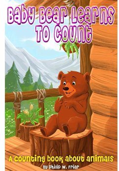 Baby bear learns to count - Friar, Philip W.