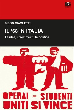 Il '68 in Italia. Le idee, i movimenti, la politica Cover Il '68 in Italia. Le idee, i movimenti, la politica