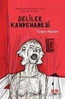 Deliler Kahvehanesi - Akaslan, Turgut