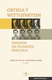 Ortega y Wittgenstein : ensayos de filosofía práctica