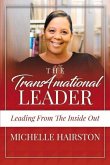 The Trans4mational Leader: Leading from the Inside Outvolume 1