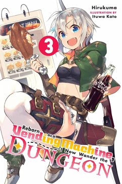 Cover Reborn as a Vending Machine, I Now Wander the Dungeon, Vol. 3 (light novel)