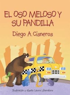 El Oso Meloso Y Su Pandilla - Cisneros, Diego A.