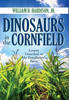 Dinosaurs in the Cornfield - Hardison Jr., William B