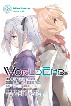 Worldend: What Do You Do at the End of the World? Are You Busy? Will You Save Us?, Vol. 2 - Kareno, Akira