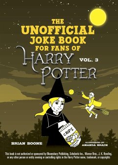 The Unofficial Joke Book for Fans of Harry Potter: Vol. 3 - Boone, Brian