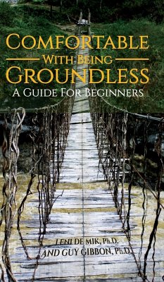 Comfortable With Being Groundless - Leni de Mik; Guy Gibbon Ph. D