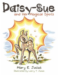 Daisy-Sue and Her Magical Spots - Jucius, Mary E.