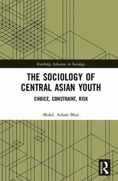 The Sociology of Central Asian Youth - Bhat, Mohd Aslam