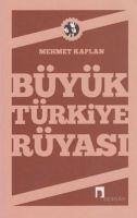 Büyük Türkiye Rüyasi - Kaplan, Mehmet