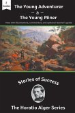 Stories of Success: The Young Adventurer and The Young Miner (Illustrated)