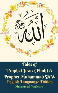 Tales of Prophet Jesus (Pbuh) and Prophet Muhammad SAW English Languange Edition - Vandestra, Muhammad