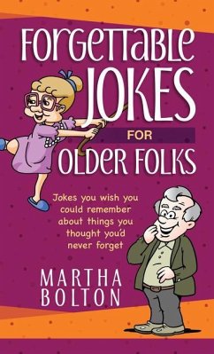 Forgettable Jokes for Older Folks - Bolton, Martha