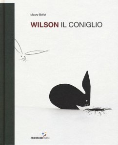 Wilson il coniglio - Bellei, Mauro