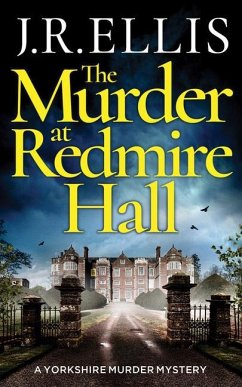 The Murder at Redmire Hall - Ellis, J. R.