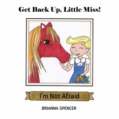 Get Back Up, Little Miss! I'm Not Afraid - Spencer, Brianna