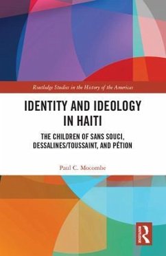 Identity and Ideology in Haiti - Mocombe, Paul C.