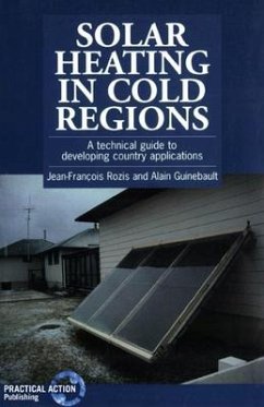 Solar Heating in Cold Regions: A Technical Guide to Developing Country Applications - Rozis, Jean-François