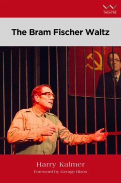 The Bram Fischer Waltz - Kalmer, Harry