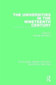 The Universities in the Nineteenth Century - Sanderson, Michael