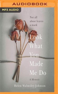 Look What You Made Me Do: A Powerful Memoir of Coercive Control - Walmsley-Johnson, Helen