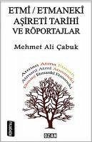 Etmi-Etmaneki Asireti Tarihi ve Röportajlar - Ali cabuk, Mehmet