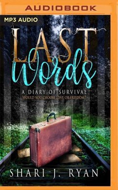 Last Words: A Diary of Survival - Ryan, Shari J.
