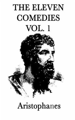 The Eleven Comedies -Vol. 1- - Aristophanes, Aristophanes