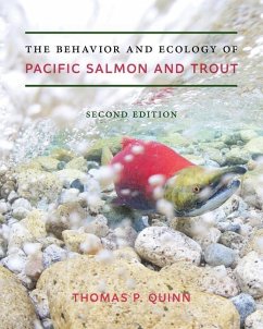 The Behavior and Ecology of Pacific Salmon and Trout - Quinn, Thomas P