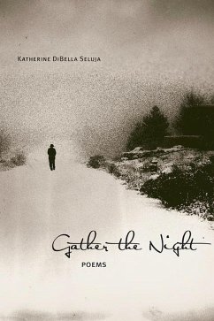 Gather the Night - Seluja, Katherine DiBella