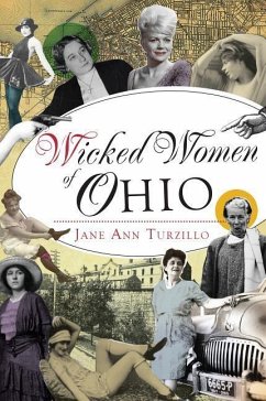 Wicked Women of Ohio - Turzillo, Jane Ann