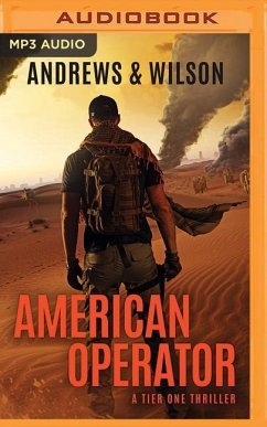 American Operator: A Tier One Story - Wilson, Jeffrey; Andrews, Brian