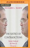 The Justice of Contradictions: Antonin Scalia and the Politics of Disruption