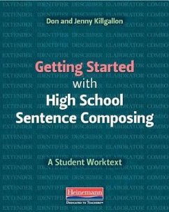 Getting Started with High School Sentence Composing - Killgallon, Donald; Killgallon, Jenny