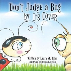 Don't Judge a Bug by Its Cover - St John, Laura