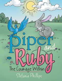 Piper and Ruby: The Courage Within - Phillips, Stefanie