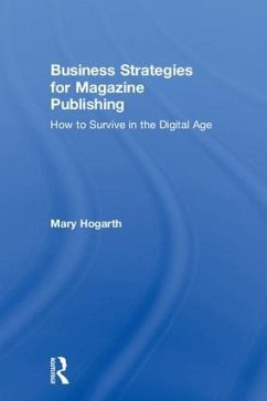 Business Strategies for Magazine Publishing - Hogarth, Mary