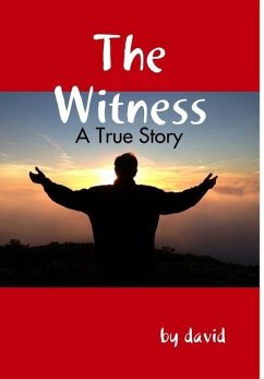 The Witness - A True Story - de Manbey, David