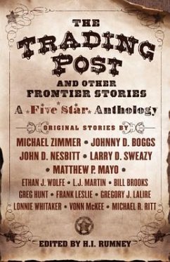 The Trading Post and Other Frontier Stories: A Five Star Anthology - Zimmer, Michael; Boggs, Johnny D.; Nesbitt, John D.