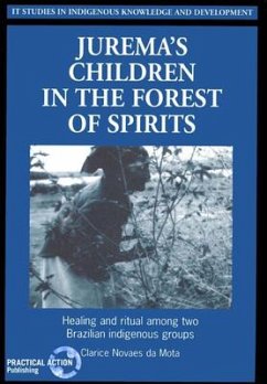 Juremas Children in the Forest of Spirits: Healing and Ritual Among Two Brazilian Indigenous Groups - Da Mota, Clarice Novaes