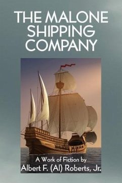 The Malone Shipping Company - Roberts, Albert F.