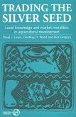 Trading the Silver Seed: Local knowledge and market moralities in aquacultural development