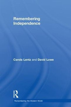 Remembering Independence - Lentz, Carola; Lowe, David