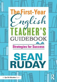 The First-Year English Teacher's Guidebook - Ruday, Sean