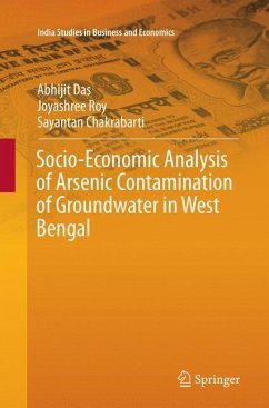 Socio-Economic Analysis of Arsenic Contamination of Groundwater in West Bengal - Das, Abhijit;Roy, Joyashree;Chakrabarti, Sayantan